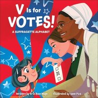 bokomslag V Is for Votes!: A Suffragette Alphabet