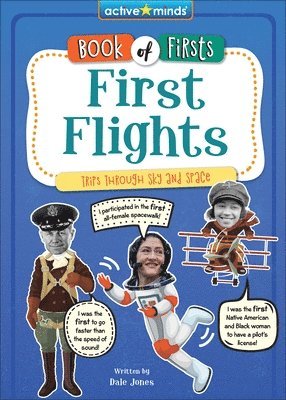 First Flights: Trips Through Sky and Space 1