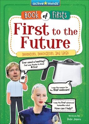 First to the Future: Inventors, Innovators, and Ideas 1