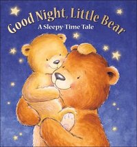 bokomslag Good Night, Little Bear: A Sleepy-Time Tale