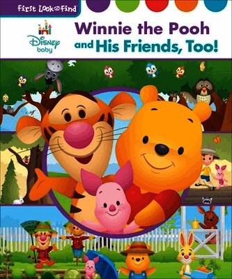 Pi Kids - Disney Baby Winnie the Pooh and His Friends, Too!: First Look and Find, Inbunden