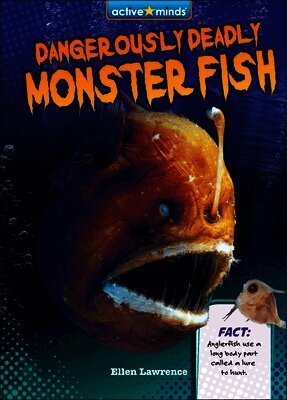 Ellen Lawrence - Dangerously Deadly Monster Fish, Inbunden
