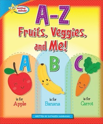 bokomslag A-Z Fruits, Veggies, and Me!