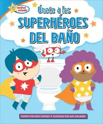 bokomslag Únete a Los Superhéroes del Baño (Join the Potty Squad)