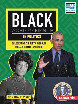 bokomslag Black Achievements in Politics: Celebrating Shirley Chisholm, Barack Obama, and More