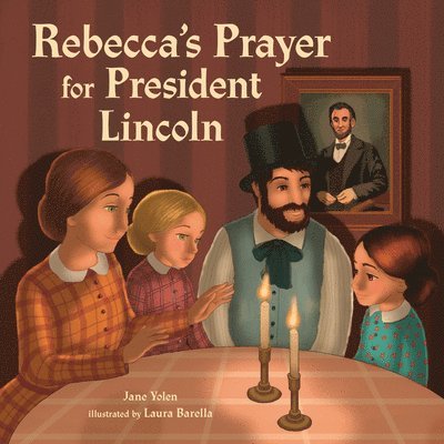 Rebecca's Prayer for President Lincoln 1