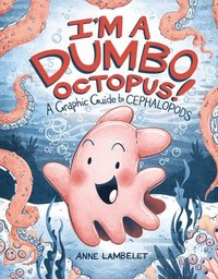 bokomslag I'm a Dumbo Octopus!
