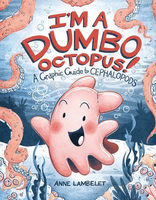 bokomslag I'm a Dumbo Octopus!