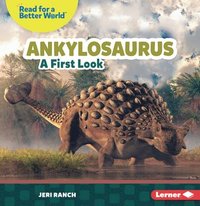 bokomslag Ankylosaurus: A First Look