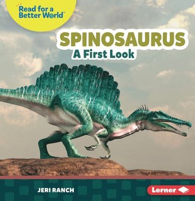bokomslag Spinosaurus: A First Look