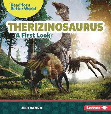Therizinosaurus: A First Look 1