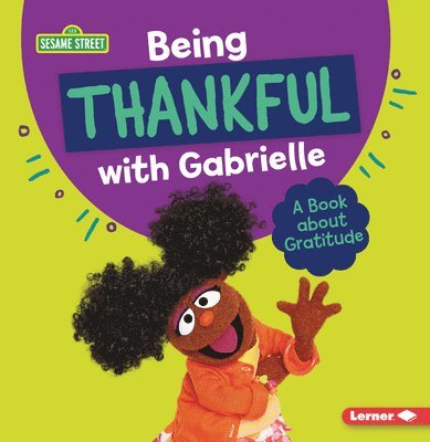 Being Thankful with Gabrielle: A Book about Gratitude 1