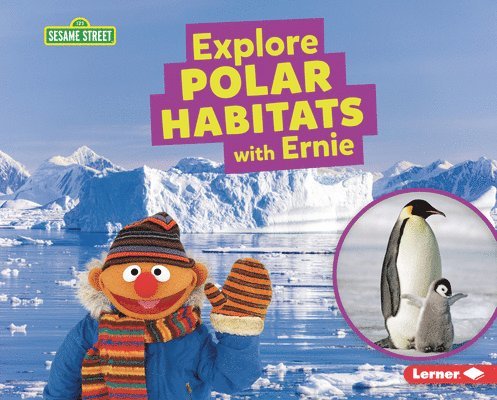 Charlotte Reed - Explore Polar Habitats with Ernie, Inbunden. Tillgänglighet: Lägg i varukorg