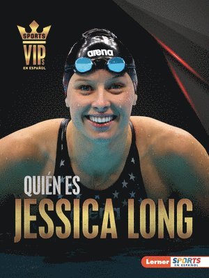 bokomslag Quién Es Jessica Long (Meet Jessica Long): Superestrella de la Natación Paralímpica (Paralympic Swimming Superstar)