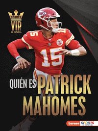 bokomslag Quién Es Patrick Mahomes (Meet Patrick Mahomes): Superestrella de Kansas City Chiefs (Kansas City Chiefs Superstar)