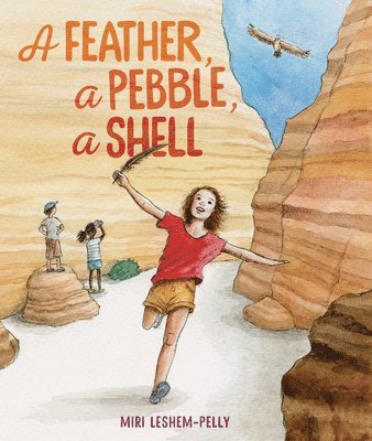 Miri Leshem-Pelly - Feather, a Pebble, a Shell, Inbunden