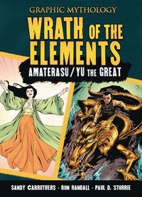 bokomslag Wrath of the Elements: The Legends of Amaterasu and Yu the Great