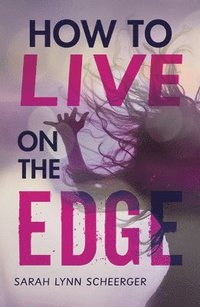 bokomslag How to Live on the Edge
