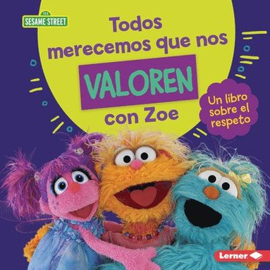 bokomslag Todos Merecemos Que Nos Valoren Con Zoe (Everyone Has Value with Zoe)