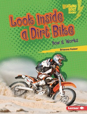 bokomslag Look Inside a Dirt Bike: How It Works