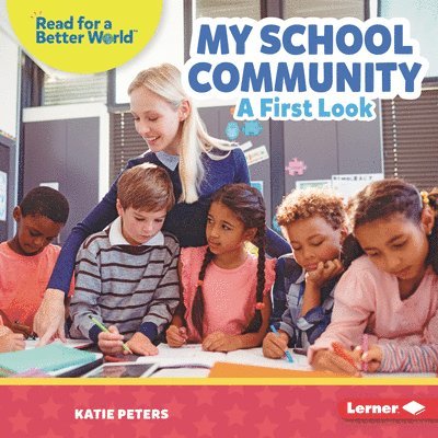 Katie Peters - My School Community: A First Look, Inbunden