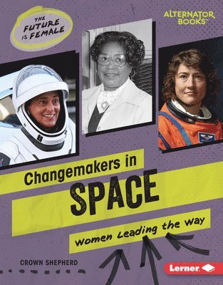 bokomslag Changemakers in Space: Women Leading the Way
