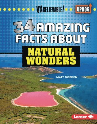 34 Amazing Facts about Natural Wonders 1