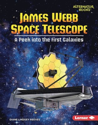 bokomslag James Webb Space Telescope: A Peek Into the First Galaxies