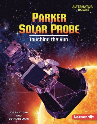 Parker Solar Probe: Touching the Sun 1