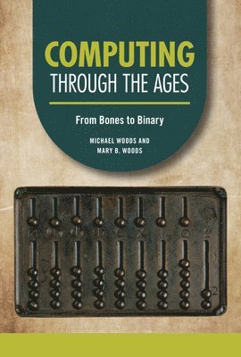 Computing Through the Ages: From Bones to Binary 1