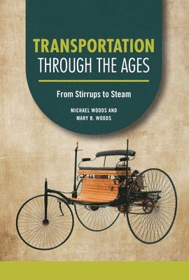 Transportation Through the Ages: From Stirrups to Steam 1
