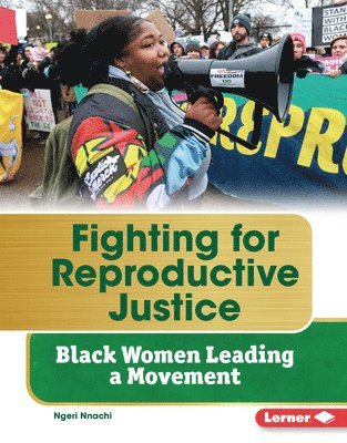 bokomslag Fighting for Reproductive Justice: Black Women Leading a Movement