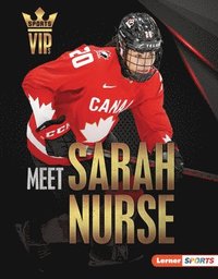 bokomslag Meet Sarah Nurse: Olympic Hockey Superstar