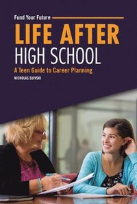 bokomslag Life After High School: A Teen Guide to Career Planning