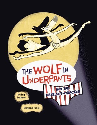 The Wolf in Underpants and the Hazelnut-Cracker 1