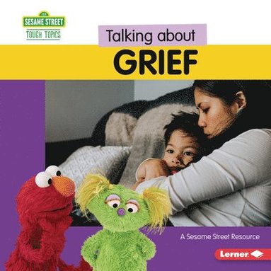 bokomslag Talking about Grief: A Sesame Street (R) Resource