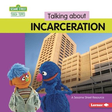 bokomslag Talking about Incarceration: A Sesame Street (R) Resource