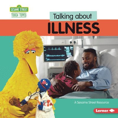Marie-Therese Miller - Talking about Illness: A Sesame Street (R) Resource, Inbunden