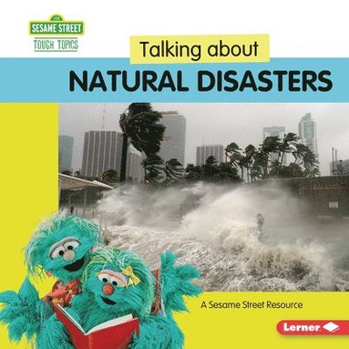 bokomslag Talking about Natural Disasters: A Sesame Street (R) Resource