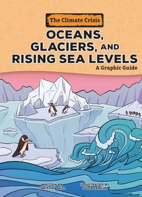 bokomslag Oceans, Glaciers, and Rising Sea Levels: A Graphic Guide