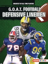 bokomslag G.O.A.T. Football Defensive Linemen