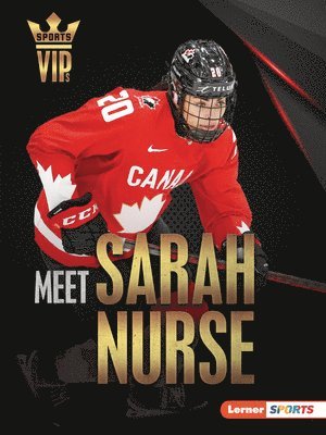 bokomslag Meet Sarah Nurse: Olympic Hockey Superstar