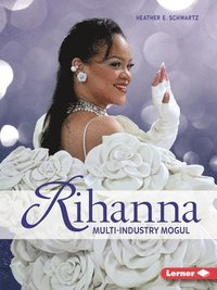 bokomslag Rihanna: Multi-Industry Mogul