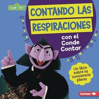 bokomslag Contando Las Respiraciones Con El Conde Contar (Counting Breaths with the Count): Un Libro Sobre La Conciencia Plena (a Book about Mindfulness)