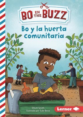 Bo Y La Huerta Comunitaria (Bo and the Community Garden) 1