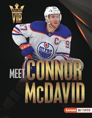 bokomslag Meet Connor McDavid: Edmonton Oilers Superstar