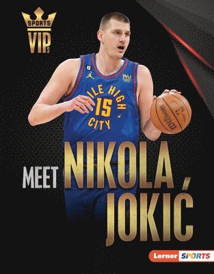 David Stabler - Meet Nikola Jokic: Denver Nuggets Superstar, Inbunden