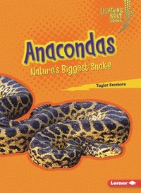bokomslag Anacondas: Nature's Biggest Snake