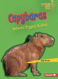 bokomslag Capybaras: Nature's Biggest Rodent