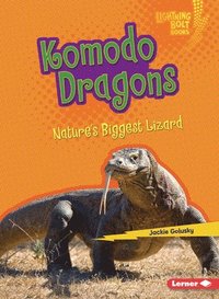 bokomslag Komodo Dragons: Nature's Biggest Lizard